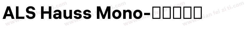 ALS Hauss Mono字体转换